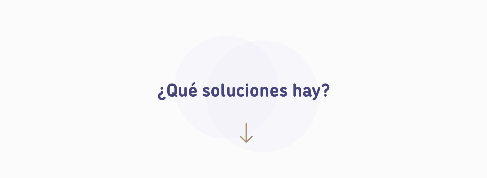 ¿Que soluciones hay?