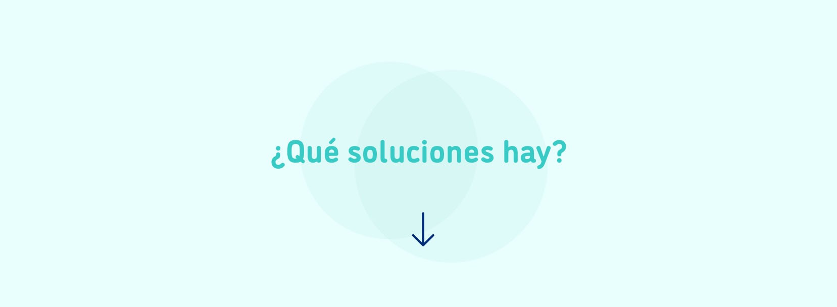 ¿Qué soluciones hay?