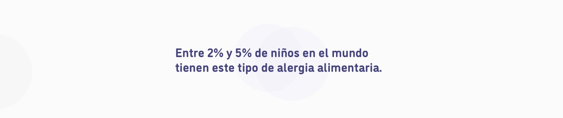 Entre el 2% y 5% de niños en el mundo tienen este tipo de alergia alimentaria.